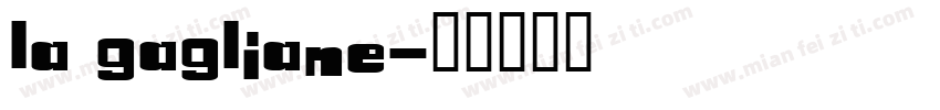 la gagliane字体转换